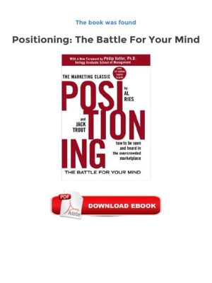  “Positioning: The Battle for Your Mind”: Unveiling Marketing Genius Through Strategic Thought